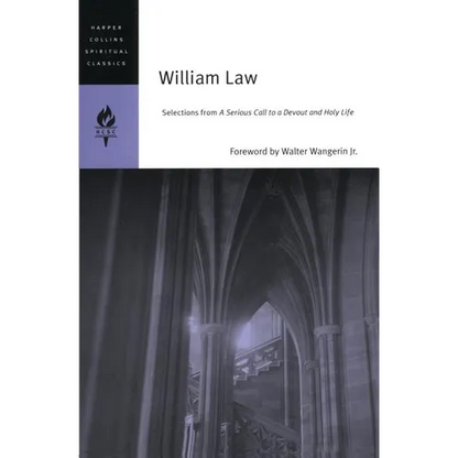 William Law: Selections from a Serious Call to a Devout and Holy Life - Paperback