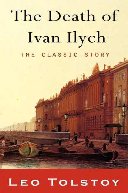 The Death of Ivan Ilyich - Paperback