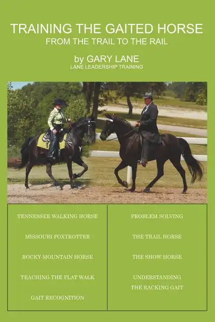Training the Gaited Horse: From the Trail to the Rail - Paperback