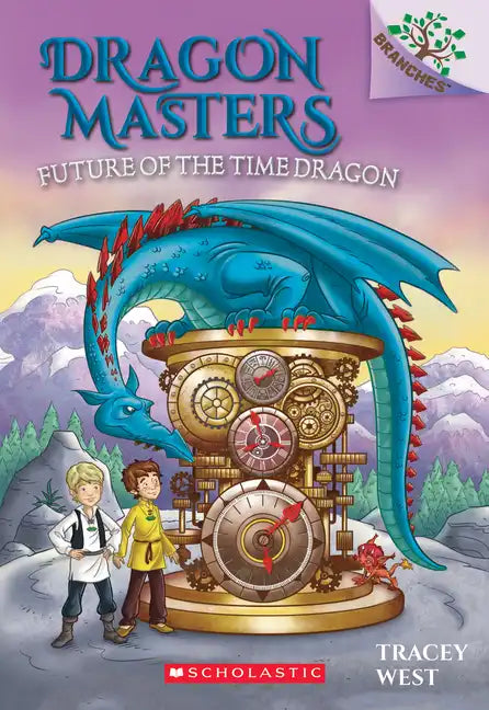Future of the Time Dragon: A Branches Book (Dragon Masters #15): Volume 15 - Paperback