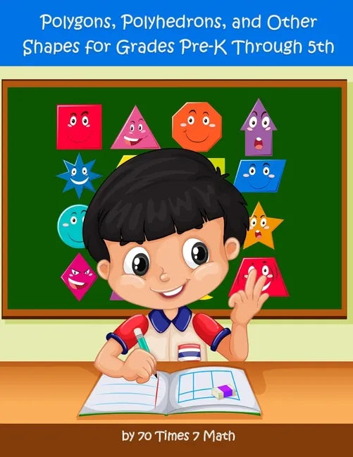Polygons, Polyhedrons, and Other Shapes for Grades Pre-K through 5th - Paperback