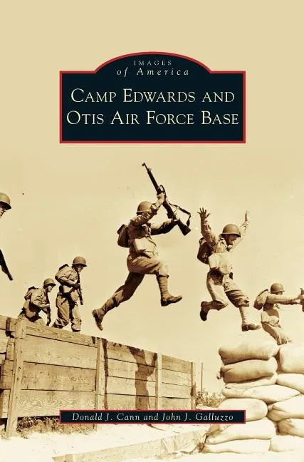 Camp Edwards and Otis Air Force Base - Hardcover