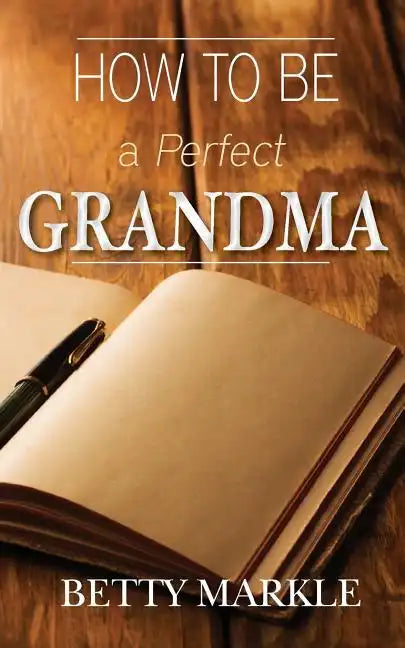 How To Be A Perfect Grandma - Paperback