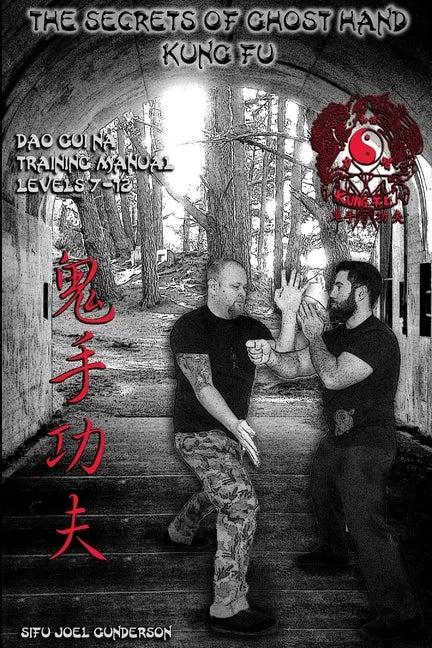 The Secrets of Ghost Hand Kung Fu Levels 7-12 - Paperback