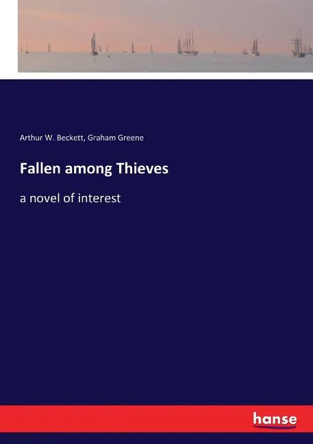 Fallen among Thieves: a novel of interest - Paperback