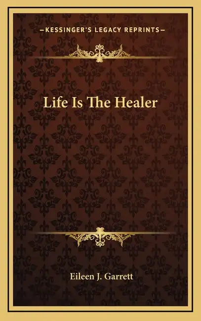 Life Is the Healer - Hardcover