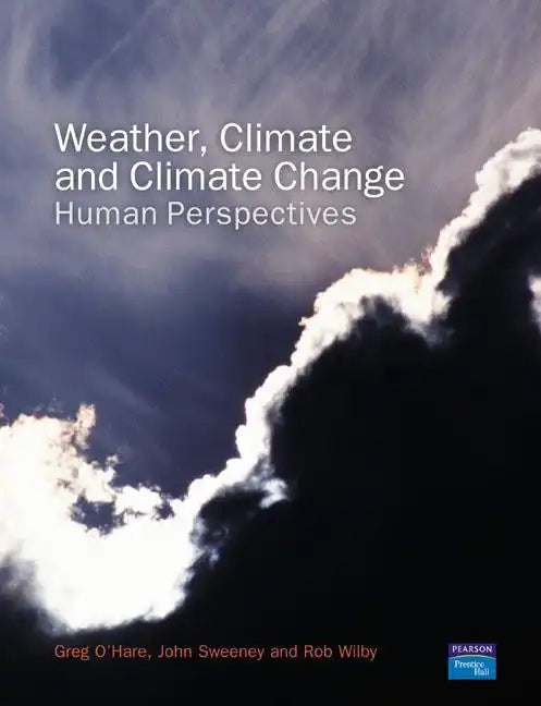 Weather, Climate and Climate Change: Human Perspectives - Paperback
