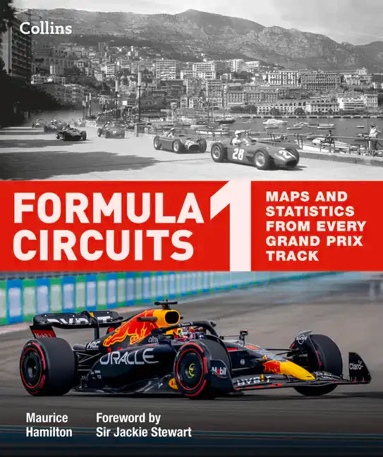 Formula 1 Circuits: Maps and Statistics from Every Grand Prix Track - Hardcover