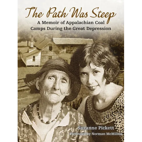 The Path Was Steep: A Memoir of Appalachian Coal Camps During the Great Depression - Paperback