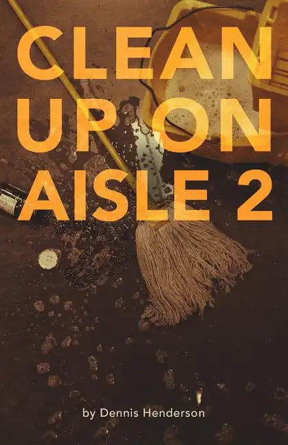 Clean Up on Aisle Two - Paperback