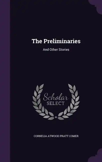 The Preliminaries: And Other Stories - Hardcover