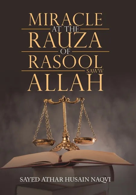 Miracle at the Rauza of Rasool Allah Saww - Hardcover