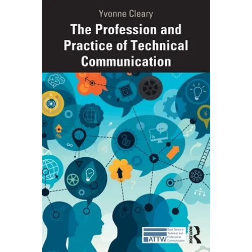 The Profession and Practice of Technical Communication - Paperback