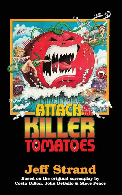 Attack of the Killer Tomatoes: The Novelization - Paperback