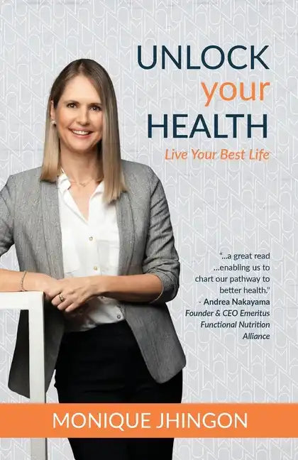 Unlock Your Health: Live Your Best Life - Paperback