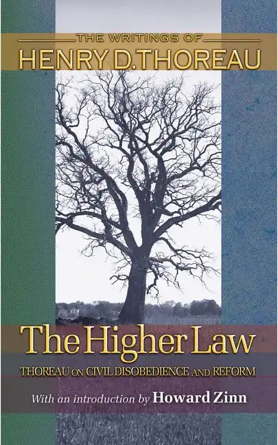 The Higher Law: Thoreau on Civil Disobedience and Reform - Paperback