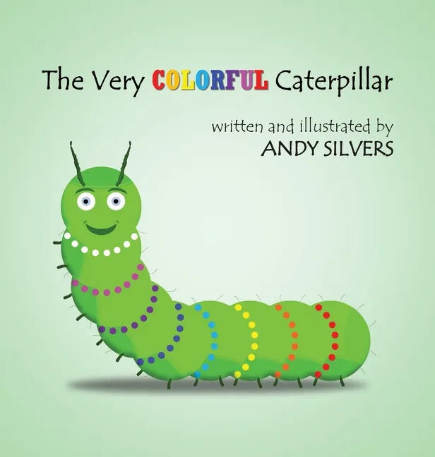 The Very Colorful Caterpillar - Hardcover