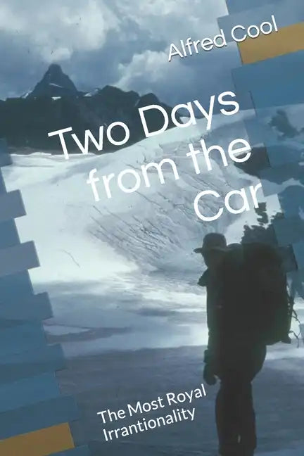 Two Days from the Car: The Most Royal Irrantionality - Paperback