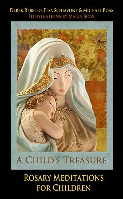 A Child's Treasure: Rosary Meditations for Children - Paperback