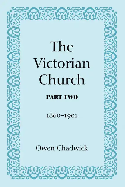 The Victorian Church, Part Two - Paperback
