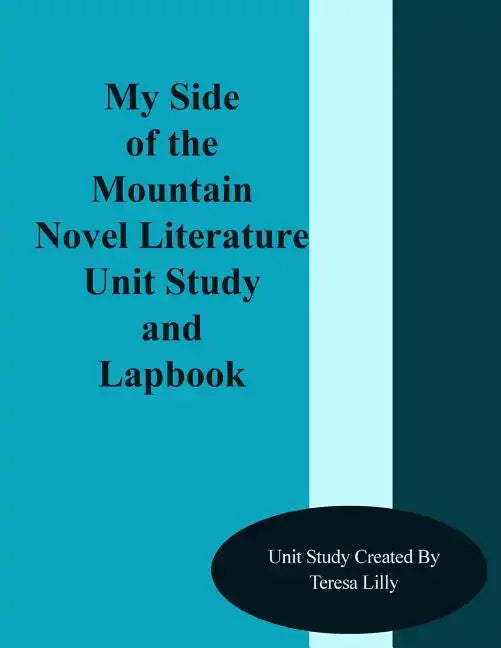 My Side of the Mountain Novel Literature Unit Study and Lapbook - Paperback