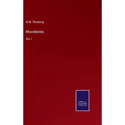 Miscellanies: Vol. I - Hardcover
