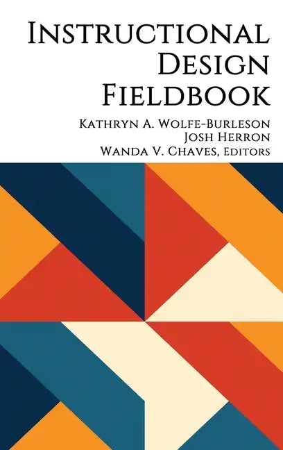 Instructional Design Fieldbook - Hardcover