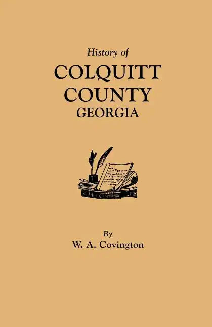 History of Colquitt County [Georgia] - Paperback