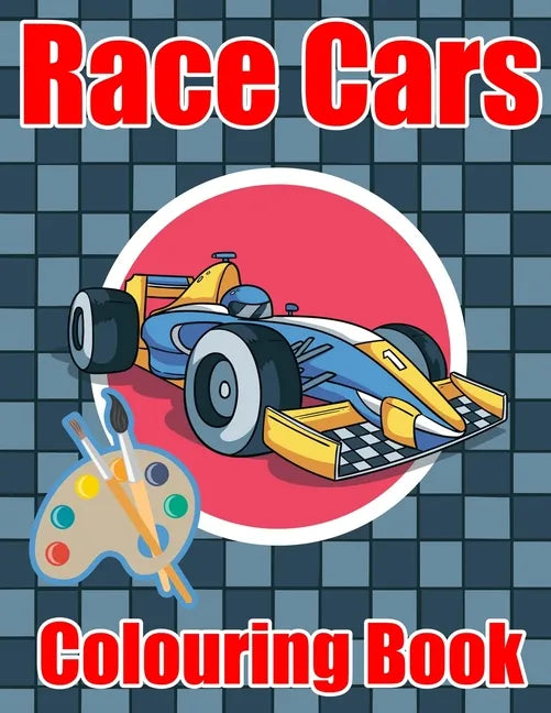 Race Cars Colouring Book: Super Cars Colouring Book for Children - Paperback
