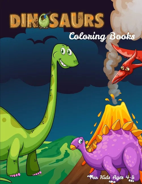 Dinosaurs Coloring Books For Kids Ages 4-8: Dinosaur Activity Book For Toddlers and Adult, childrens Books Animals Age 3-8 - Paperback