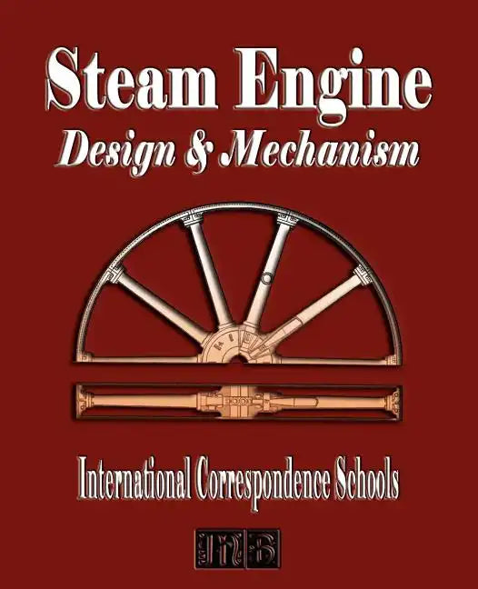 Steam Engine Design and Mechanism - Paperback