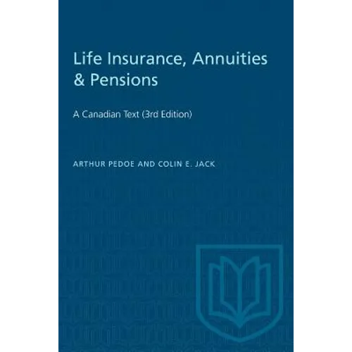 Life Insurance, Annuities & Pensions: A Canadian Text (3rd Edition) - Paperback