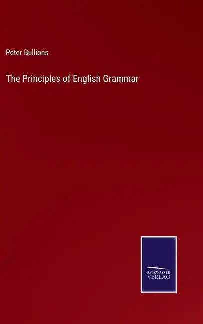 The Principles of English Grammar - Hardcover