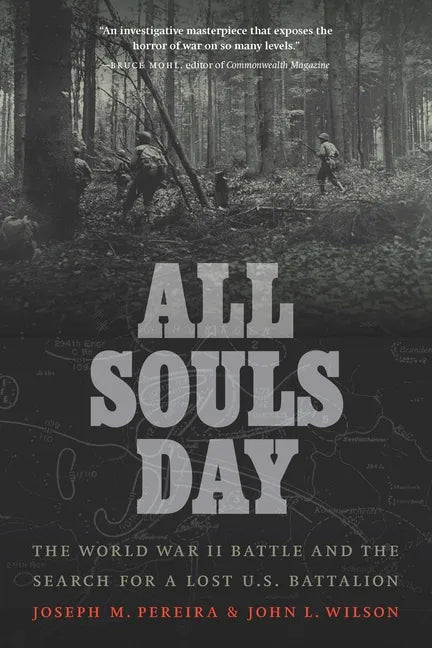 All Souls Day: The World War II Battle and the Search for a Lost U.S. Battalion - Paperback