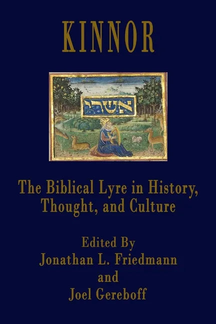 Kinnor: The Biblical Lyre in Biblical History, Thought, and Culture - Paperback