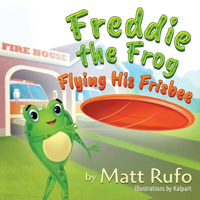 Freddie the Frog Flying His Frisbee - Paperback