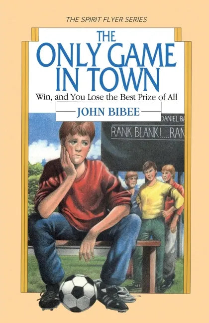 The Only Game in Town: Win, and You Lose the Best Prize of All - Paperback