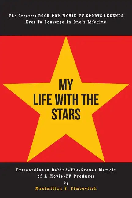 My Life With the Stars: Extraordinary Behind-The-Scenes Memoir of A Movie and TV Producer - Paperback