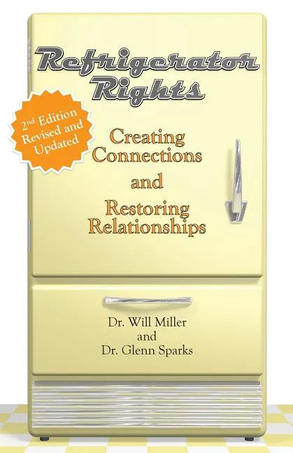 Refrigerator Rights: Creating Connection and Restoring Relationships,2nd edition - Paperback