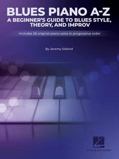 Blues A-Z: A Beginner's Guide to Blues Style, Theory, and Improv by Jeremy Siskind - Paperback