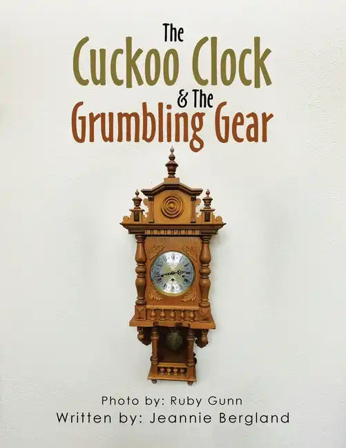 The Cuckoo Clock & the Grumbling Gear - Paperback