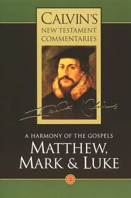 Calvin's New Testament Commentaries: Matthew, Mark & Luke - Paperback
