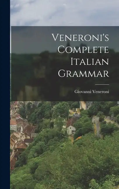 Veneroni's Complete Italian Grammar - Hardcover