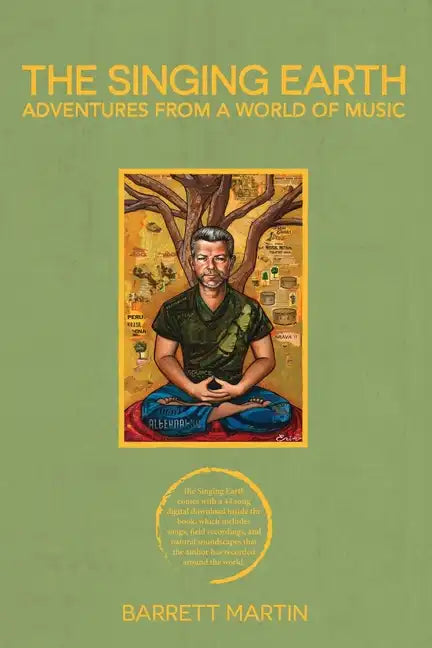 The Singing Earth: Adventures From A World Of Music - Paperback