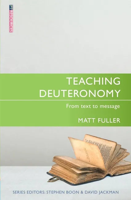 Teaching Deuteronomy: From Text to Message - Paperback
