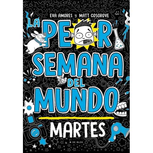La Peor Semana del Mundo: Martes / Worst Week Ever! Tuesday - Paperback