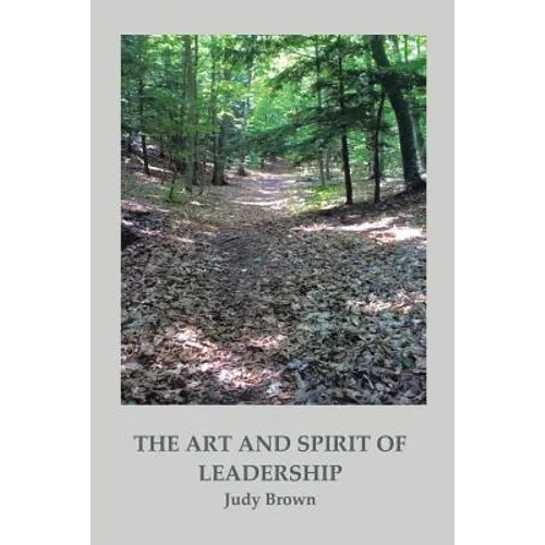 The Art and Spirit of Leadership - Paperback