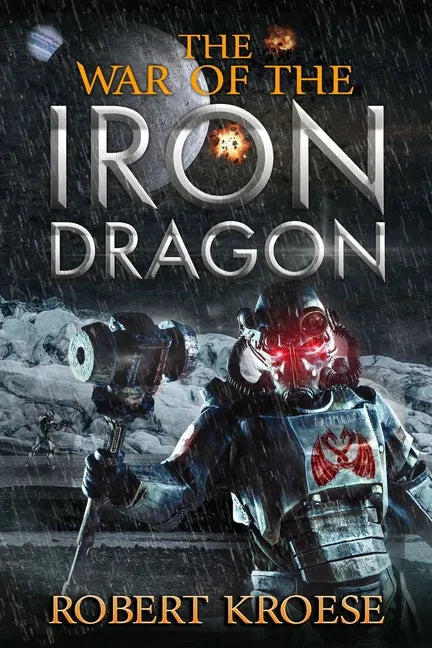The War of the Iron Dragon: An Alternate History Viking Epic - Paperback