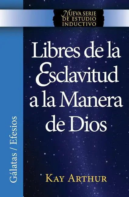 Libres de La Esclavitud a la Manera de Dios / Free from Bondage God's Way (New Inductive Study Series) - Paperback