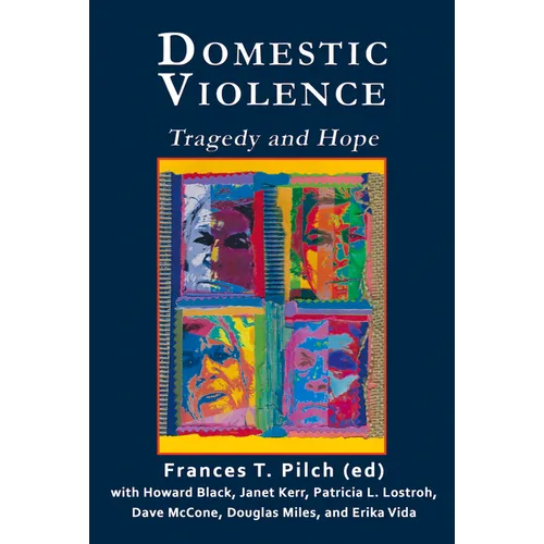 Domestic Violence: Tragedy and Hope - Paperback